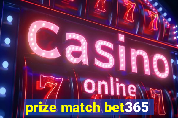 prize match bet365